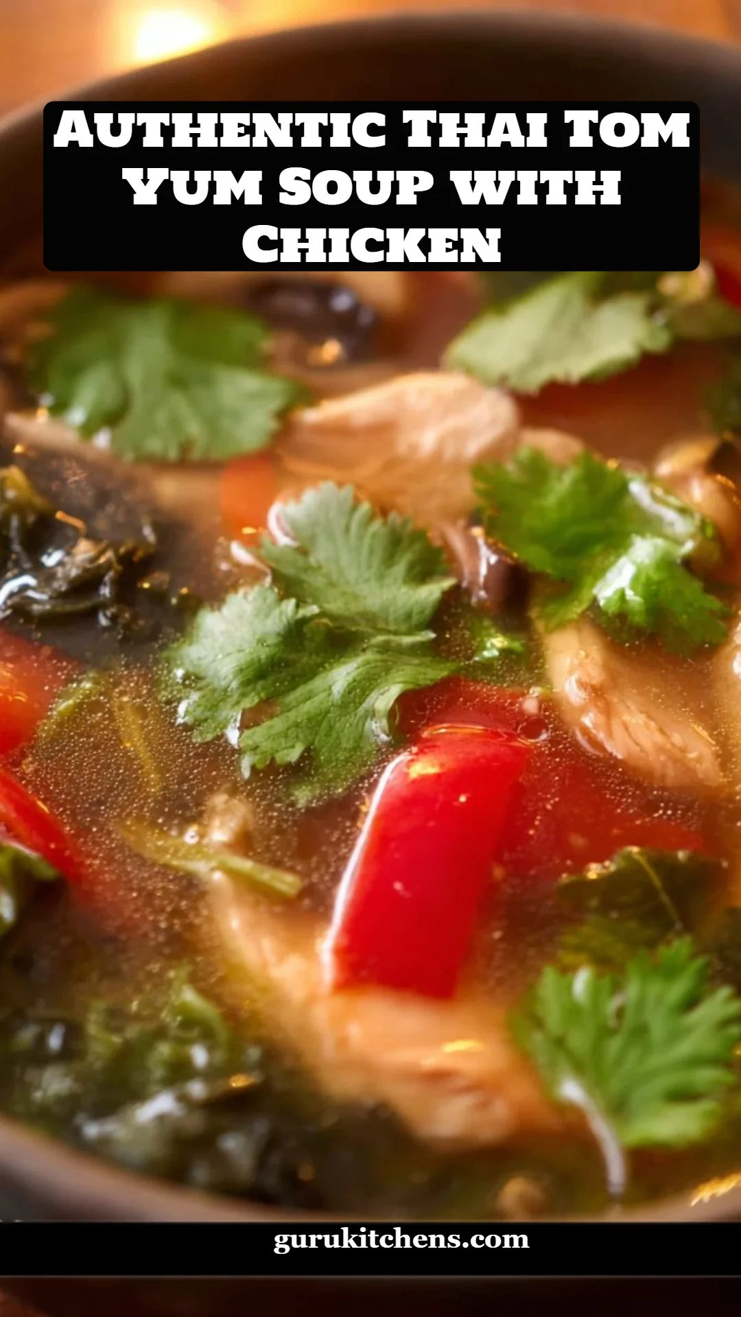 Authentic Thai Tom Yum Soup with Chicken