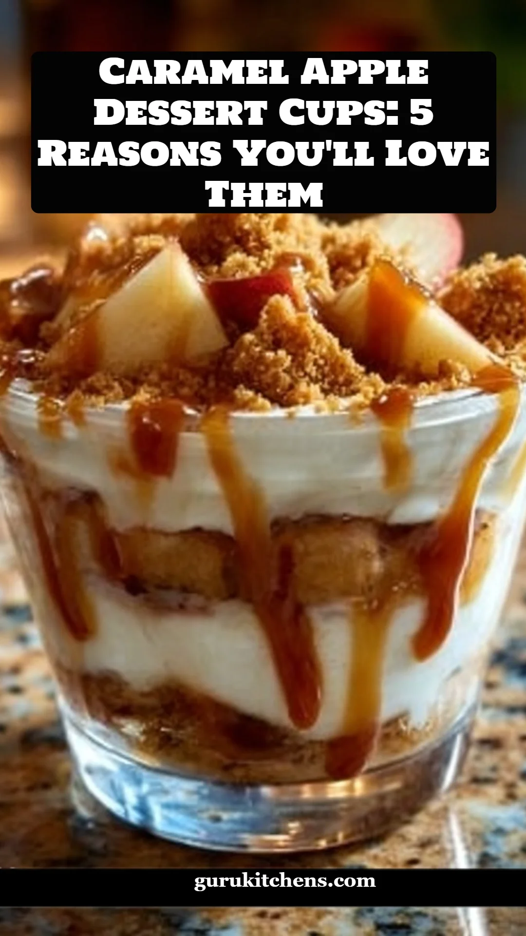 Caramel Apple Dessert Cups: 5 Reasons You'll Love Them