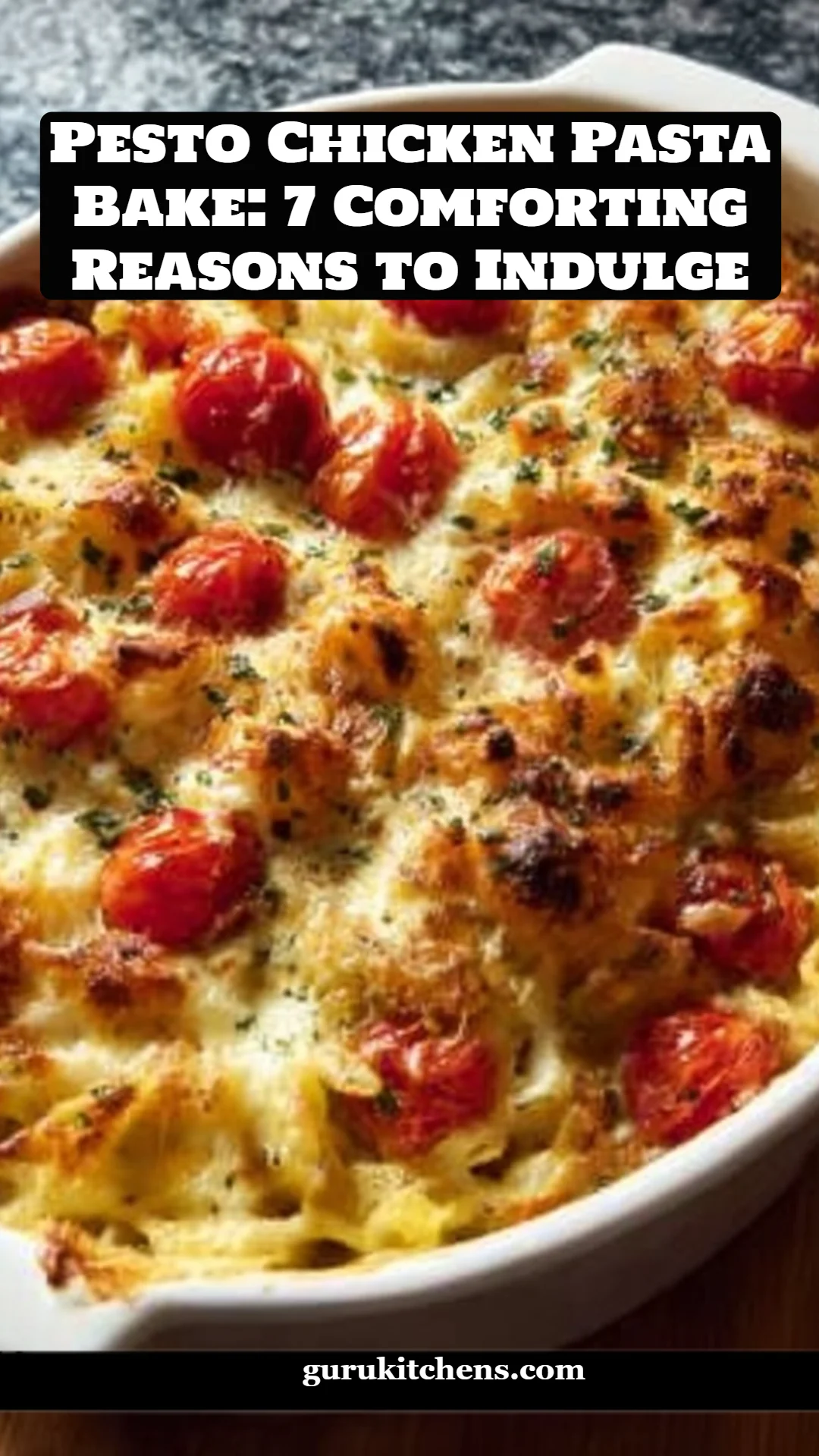 Pesto Chicken Pasta Bake: 7 Comforting Reasons to Indulge