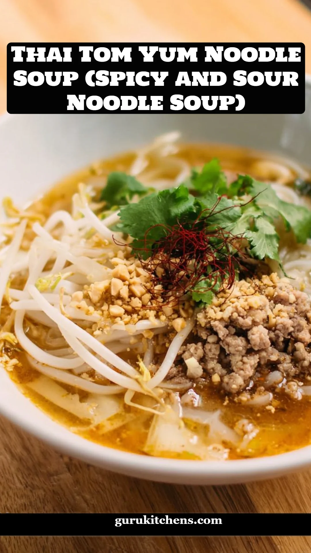 Thai Tom Yum Noodle Soup (Spicy and Sour Noodle Soup)